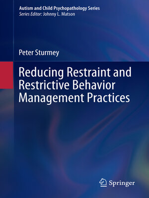 cover image of Reducing Restraint and Restrictive Behavior Management Practices